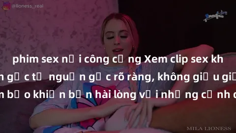 phim sex nơi công cộng Xem clip sex không che mới - Nguồn gốc từ nguồn gốc rõ ràng, không giấu giếm. Đảm bảo khiến bạn hài lòng với những cảnh quay táo bạo và đầy kích thích.