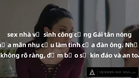 sex nhà vệ sinh công cộng Gái tân nóng bỏng, dâm đãng thỏa mãn nhu cầu làm tình của đàn ông. Nhận dạng không rõ ràng, đảm bảo sự kín đáo và an toàn cho trải nghiệm tuyệt vời.