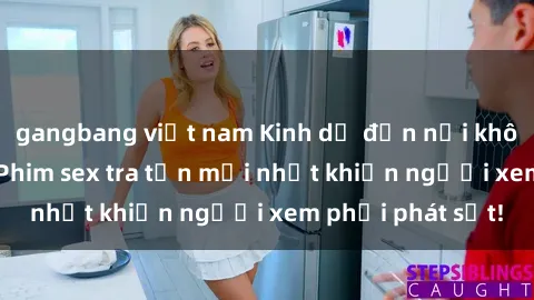 gangbang việt nam Kinh dị đến nỗi không thể tin nổi: Phim sex tra tấn mới nhất khiến người xem phải phát sốt!