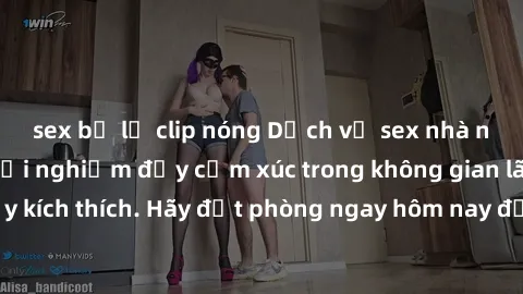 sex bị lộ clip nóng Dịch vụ sex nhà nghỉ đẳng cấp: Trải nghiệm đầy cảm xúc trong không gian lãng mạn, đầy kích thích. Hãy đặt phòng ngay hôm nay để thỏa mãn khát khao của bạn!
