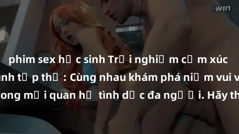phim sex học sinh Trải nghiệm cảm xúc mới mẻ với làm tình tập thể: Cùng nhau khám phá niềm vui và sự mãnh liệt trong mối quan hệ tình dục đa người. Hãy thử ngay để biết cảm giác thú vị này!