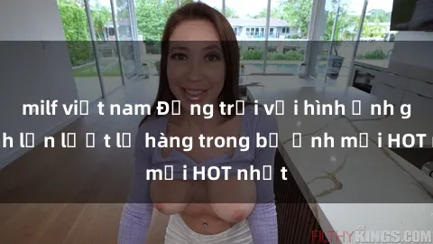 milf việt nam Động trời với hình ảnh gái xinh lần lượt lộ hàng trong bộ ảnh mới HOT nhất