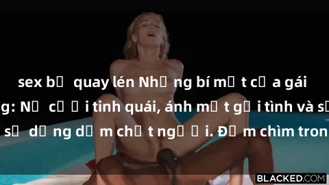 sex bị quay lén Những bí mật của gái Việt Nam dâm đãng: Nụ cười tinh quái, ánh mắt gợi tình và sự dụng dẫm chết người. Đắm chìm trong vòng xoay đam mê!