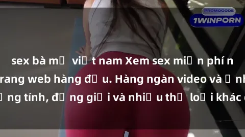 sex bà mẹ việt nam Xem sex miễn phí ngay tại địa chỉ trang web hàng đầu. Hàng ngàn video và ảnh đồng tính, đồng giới và nhiều thể loại khác đang chờ bạn khám phá.