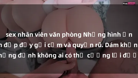 sex nhân viên văn phòng Những hình ảnh sex gái Việt xinh đẹp đầy gợi cảm và quyến rũ. Dám khẳng định không ai có thể cưỡng lại được vẻ đẹp của họ.