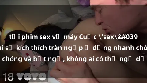 tải phim sex về máy Cuộc 'sex' trong thang máy: Khi sự kích thích tràn ngập ở dạng nhanh chóng và bất ngờ, không ai có thể ngờ được điều gì sẽ xảy ra!
