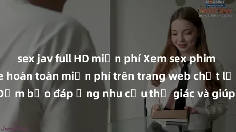 sex jav full HD miễn phí Xem sex phim Việt Nam không che hoàn toàn miễn phí trên trang web chất lượng cao. Đảm bảo đáp ứng nhu cầu thị giác và giúp thỏa mãn mong muốn của bạn.